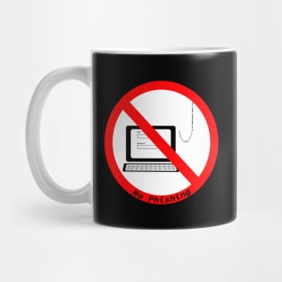 No Phishing Sign Mug